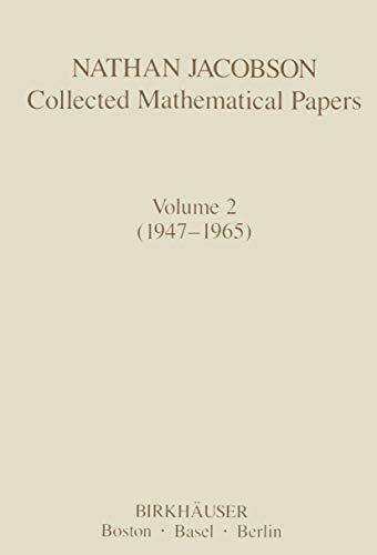 Nathan Jacobson Collected Mathematical Papers: Volume 2 (1947-1965)