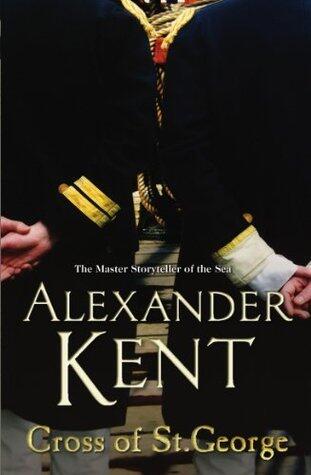 Cross Of St George: (The Richard Bolitho adventures: 24): an all-action naval adventure on the high seas from the master storyteller of the sea