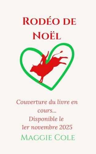 Rodéo de Noël : L'histoire d'amour de Willow Cartwright (La famille Cartwright t. 3)