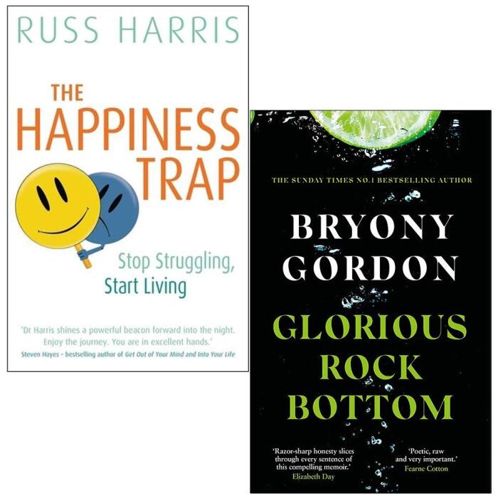 The Happiness Trap By Dr. Russ Harris & Glorious Rock Bottom By Bryony Gordon 2 Books Collection Set