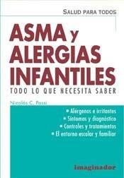 Asma y alergias infantiles / Children's allergies and Asthma: Todo lo que necesita saber / All you need to know