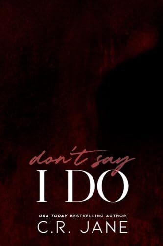Don't Say I Do