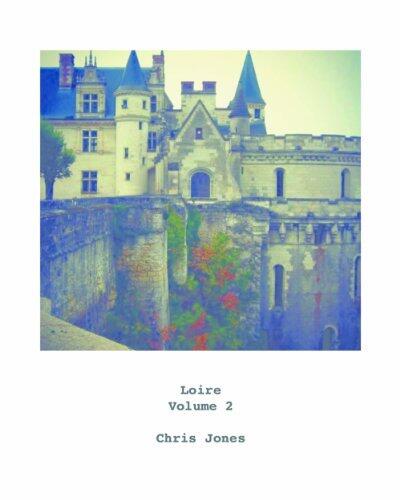 Loire: Volume 2