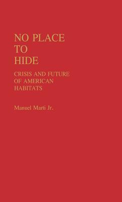 No Place to Hide: Crisis and Future of American Habitats