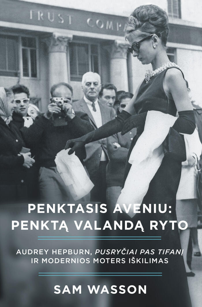 Penktasis aveniu: penktą valandą ryto. Audrey Hepburn, Pusryčiai pas Tifanį ir modernios moters iškilimas