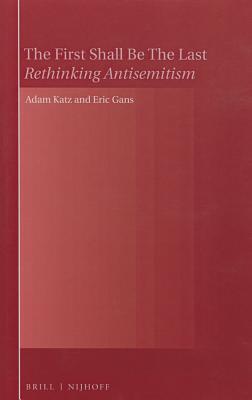 The First Shall Be the Last: Rethinking Antisemitism