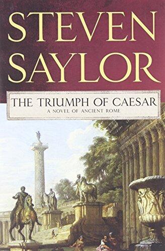 The Triumph of Caesar: A Novel of Ancient Rome (Roma Sub Rosa) by Saylor, Steven (2009) Paperback