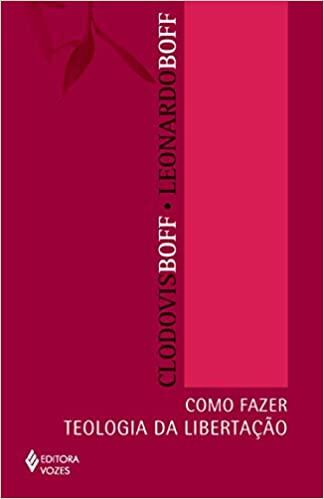 Como fazer teologia da libertação