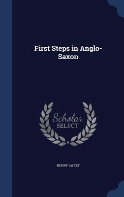 First Steps in Anglo-Saxon