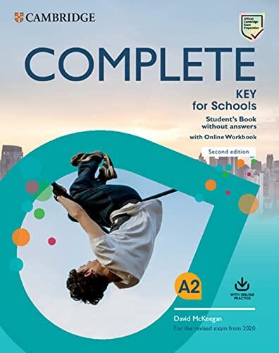 Complete Key for Schools. Student's Book without answers with Online Practice. Second Edition: Second Edition.