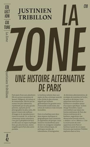La Zone: Une histoire alternative de Paris