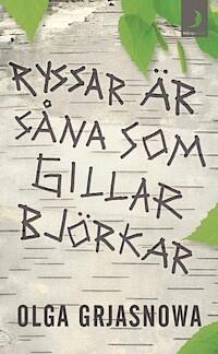 Ryssar är såna som gillar björkar