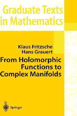 From Holomorphic Functions to Complex Manifolds