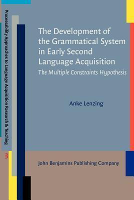 The Development of the Grammatical System in Early Second Language Acquisition