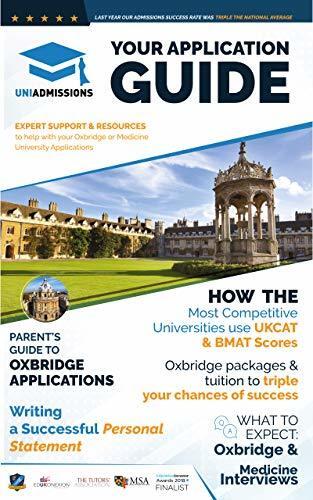 The Ultimate University Application Guide: Triple your chances of Oxbridge and Medical School success with expert advice from Oxbridge expert tutors for the UKCAT, BMAT, LNAT, TSA, NSAA, MLAT + more!