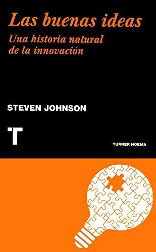 Las buenas ideas: Una historia natural de la innovación