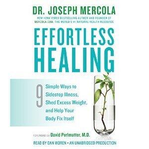 Effortless Healing: 9 Simple Ways to Sidestep Illness, Shed Excess Weight, and Help Your Body Fix Itself