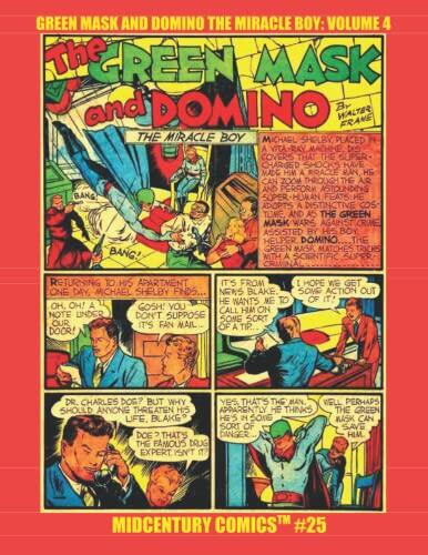 Green mask And Domino The Miracle Boy: Volume 4: Midcentury Comics #25 -- From Mystery Men #1-31 - The Crimefighting Duo Hits Back hard!
