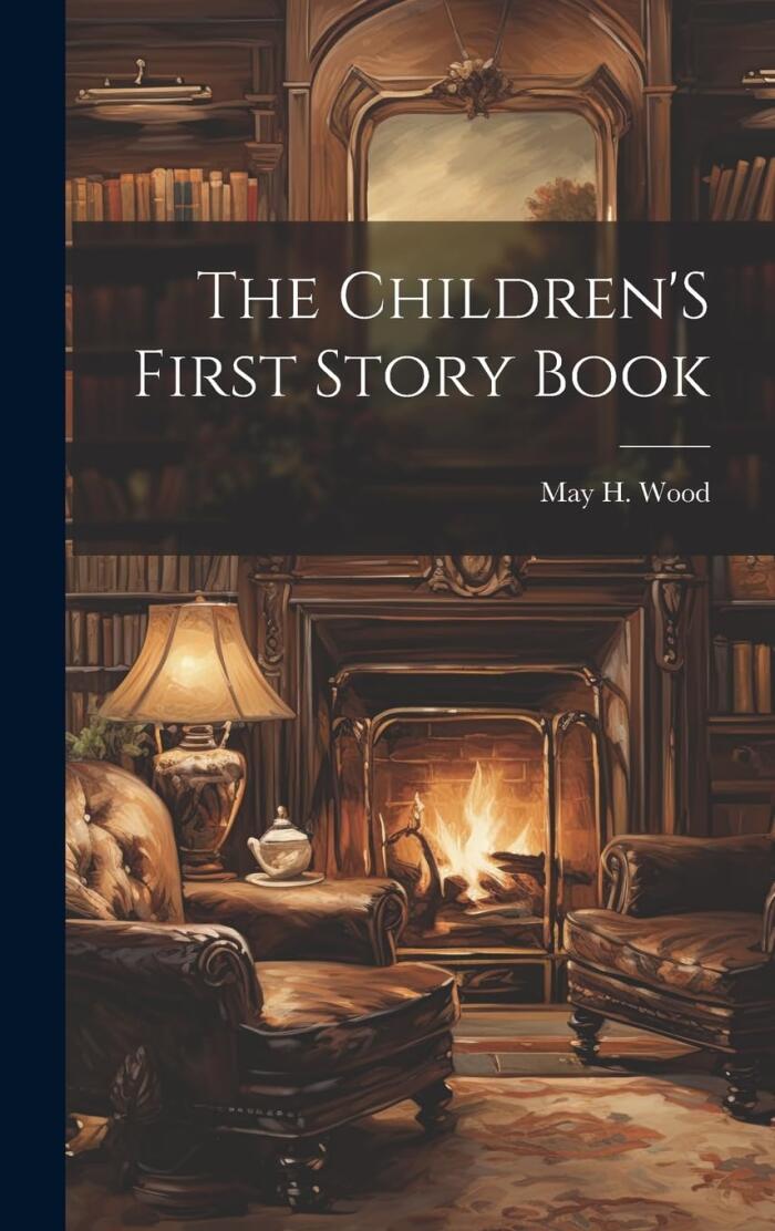 The Children'S First Story Book