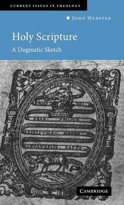 Holy Scripture: A Dogmatic Sketch. Current Issues in Theology