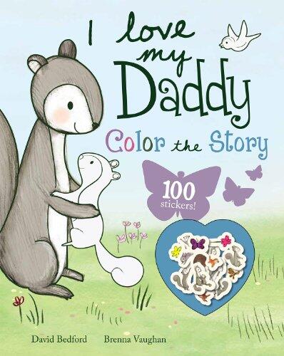 I Love My Daddy: Color the Story