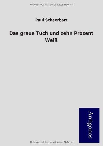Das Graue Tuch Und Zehn Prozent Wei