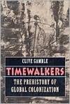 Timewalkers: The Prehistory of Global Colonization