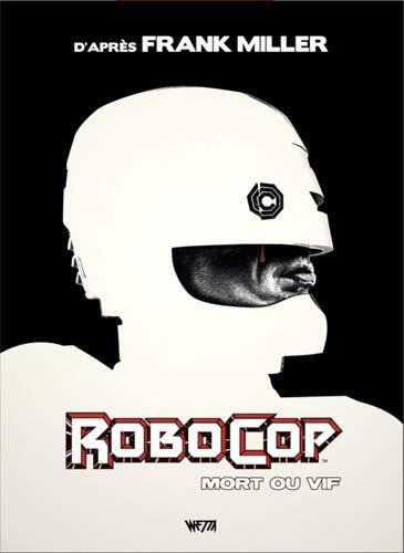 RoboCop : Mort ou vif, l'intégrale - Édition Hardcore X Mondo