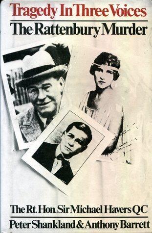 Tragedy in three voices: The Rattenbury murder