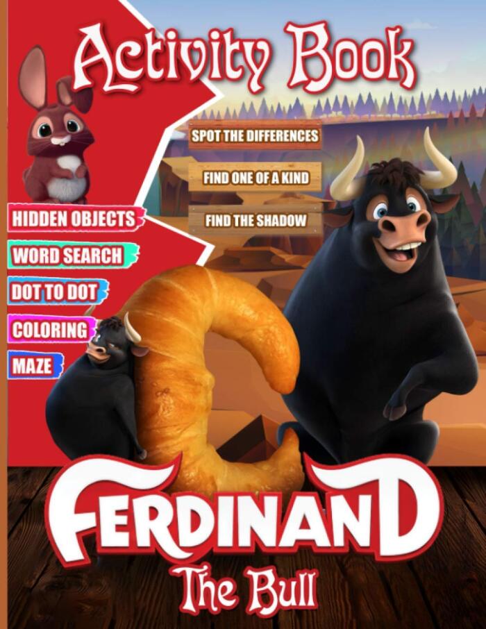 Ferdinand The Bull Activity Book: The Perfection Spot Differences, Coloring, Hidden Objects, Word Search, Find Shadow, Maze, Dot To Dot, One Of A Kind Activities Books For Adults, Kids, Teenagers