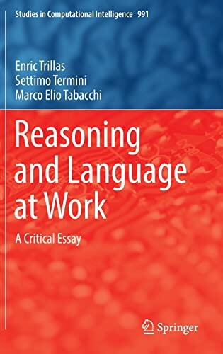 Reasoning and Language at Work: A Critical Essay