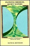 Flowing Bridges, Quiet Water: Japanese Psychotherapies, Morita and Naikan