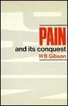 Pain and Its Conquest