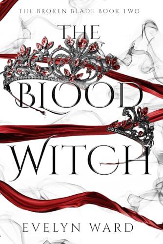 The Blood Witch: The Broken Blade Book 2