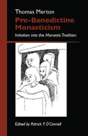 Pre-Benedictine Monasticism: Initiation into the Monastic Tradition (Volume 2)