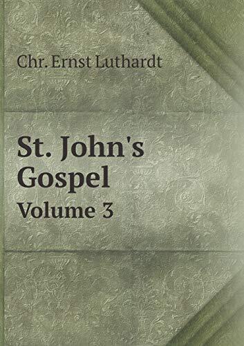 St. John's Gospel Volume 3
