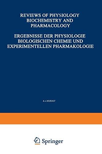 Ergebnisse Der Physiologie Biologischen Chemie Und Experimentellen Pharmakologie (56) / Reviews of Physiology Biochemistry and Experimental Pharmacology