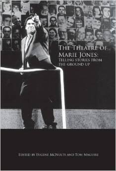 The Theatre of Marie Jones: Telling stories from the ground up
