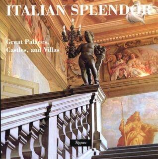 Italian Splendor: Great Castles, Palaces, and Villas