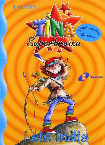 Tina Superbruixa i els indis (Bruixola. Tina Superbruixa/ Compass. Tina Superbruixa)