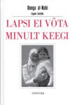 Lapsi ei võta minult keegi