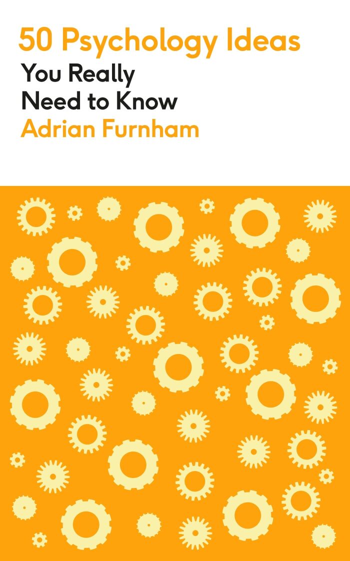 50 Psychology Ideas You Really Need to Know: A complete introduction to the key concepts and theories of psychology