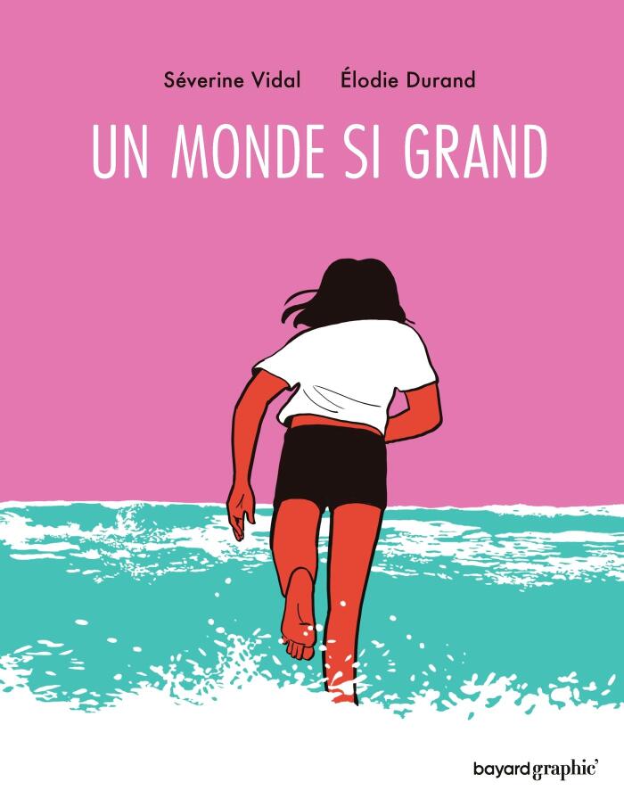 Un monde si grand (Bayard Graphic)