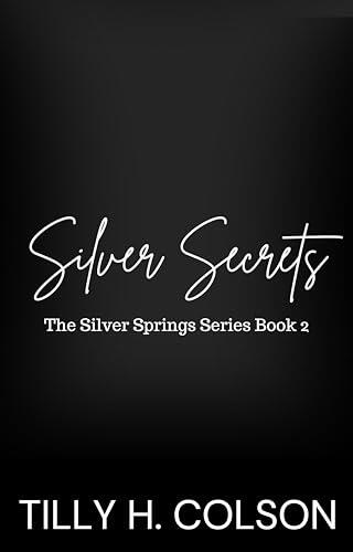 Silver Secrets: The Silver Springs Series Book 2