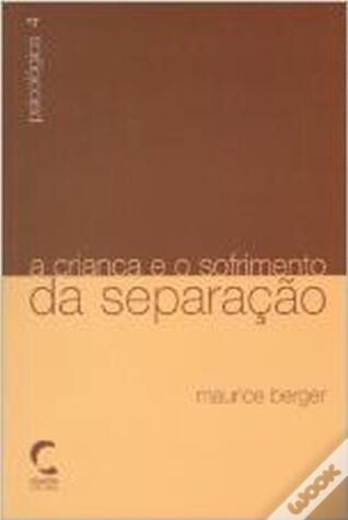 A Criança e o Sofrimento da Separação