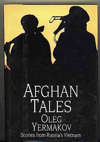 Afghan Tales: Stories from Russia's Vietnam