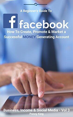 5 Minutes A Day Guide To FACEBOOK + 5 FREE BOOKS: How to Create, Promote & Market a Successful MONEY Generating Account