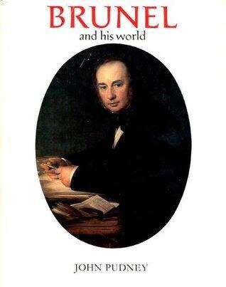 Brunel and His World