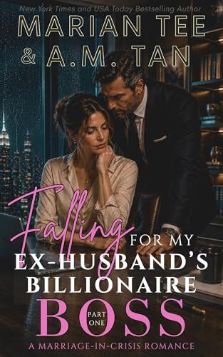 Falling for My Ex-Husband's Billionaire Boss