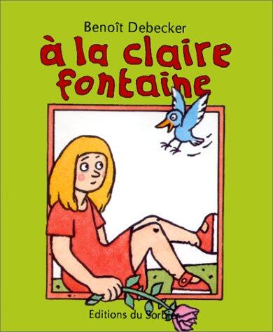 A la claire fontaine
